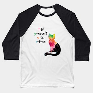 Fill Yourself With Colour Baseball T-Shirt